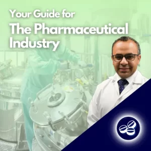 Your Guide for the Pharmaceutical Industry